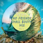 No Friends Small Booty Mix Vol. 1