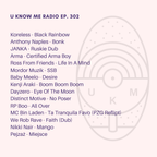 U Know Me Radio #302 | Koreless | Anthony Naples | Arma | Mordor Muzik | Baby Meelo | We Rob Rave