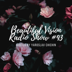 Yaroslav Chichin - Beautiful Vision Radio Show 19.03.20