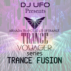 ERSEK LASZLO alias Dj UFO presents TRANCE VOYAGER EP 117 TRANCE FUSION