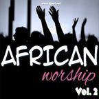African Worship Mix [Vol. 2]