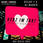 #02919 RADIO KOSMOS - HERZ IM TAKT 2023- DEEJAY-F & DJ MADDIN [DE] pwrd by FM STROEMER - Episode 93