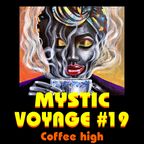 Mystic Voyage #19 - Coffee High