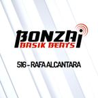 Bonzai Basik Beats #516 (Radioshow 24 July - Week 30 - mixed by Rafa Alcantara)