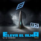 ELEVA EL ALMA EP85 - TRANCE EDITION - "Siempre" - from 65 to 142 bpm