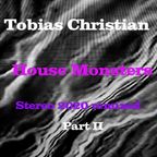 House Monsters Stereo 2020 Remixed Part II