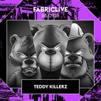 Teddy Killerz - Fabric Live Promo Mix - 2018