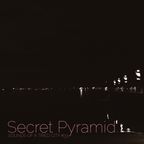 Sounds Of A Tired City #33: Secret Pyramid