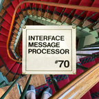 Interface Message Processor #70: "it's mainly pleasure"
