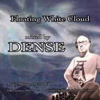 DENSE - Floating White Cloud (psychill mix)