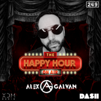 XDM Radio #TheHappyHourOnAir - 249 feat. Alex Galvan