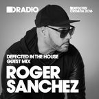 Defected In The House Radio Show 08.08.16 Guest Mix Roger Sanchez