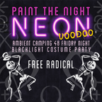 Free Radical LIVE at Ambient Camping 48 : Serpent & The Rainbow - Neon Voodoo PreParty