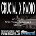 Crucial X Radio May 2nd 2020 Hosted by Spacefunk @BASSDRIVE.COM
