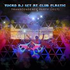 Vucko DJ Set at Club Plastic - TranscenDence Party (2017)