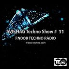 AVISHAG TECHNO SHOW # 11 - Fnoob Techno Radio-9.11.17