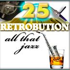  Retrobution Volume 25, ALL THAT JAZZy Groove 109 to 118 bpm