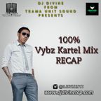 100% Vybz Kartel Mix - DJ Divine/Trama Unit Sound
