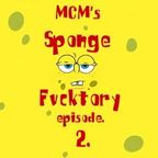 Sponge Factory Episode2...  mixed by MϾM