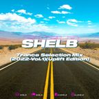 Shelb - Trance Selection Mix (2022-Vol.1)(Uplift Edition)