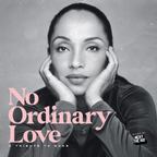NO ORDINARY LOVE (A Tribute to Sade)