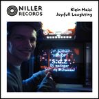 Niller Records pres. Joyfull Loughting by Kleinmaisi