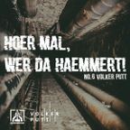 Hammerschmidt presents: Hoer Mal Wer Da Haemmert! NO.6 - Volker Putt