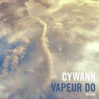 Cywann - Vapeur Do