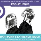 Tout savoir sur la conférence en sons et images du 04/10 à Ornans : "Daft Punk & la French touch".