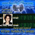 The H2O Show on Wu-World Radio with Sophia Stewart - The Matrix and The Terminator Author