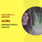 Alma - Soñando Musica Podcast #008