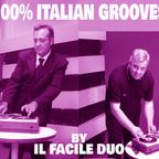 EVEN ANOTHER MORE 100% ITALIAN GROOVES by IL FACILE DUO (aka Robert Passera & Vanni Parmigiani)