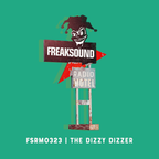 FSRM 0323 with THE DIZZY DIZZER | Freaksound Radio Motel