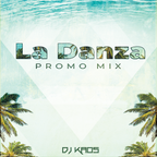 Dj Kaos - La Danza (Promo Mix)