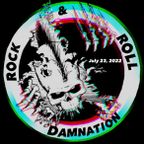 Rock & Roll Damnation July 23, 2022