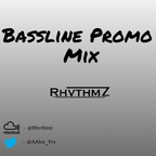 @Rhvthmz - Bassline Promo 2019