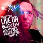 elixir - LIVE - Feb07 - UKDanceFM - Featuring 'elx' - elixir all originals - 2024