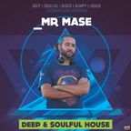 #40 - DJ Mr Mase - Deep & Soulful House - Lightly sprinkled