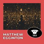 Fresh Soup 132: Matthew Egginton