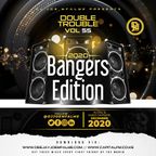 The Double Trouble Mixxtape 2020 Volume 55 2020 Bangers Edition