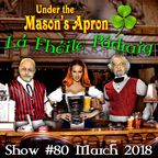 Under the Mason's Apron Folk Show #80 St Pat's March 2018