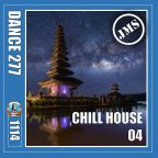 DANCE 277 - Chill House 04 (Top Tunes Radio 25 02 2024)