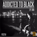 Nicole Fiallo Presents: Addicted To Black - Episode 006
