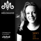 MÉLOMANIE - Sanne S - Club NL – 21.04.2023 OPENING SET