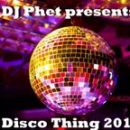 DJ Phet presents Disco Thing 2018