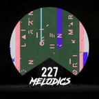 Melodics 227 with Studio House Mix from Raskal