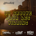 DU GROOVE POUR LES VILAINS #01 _ 14 octobre 2021