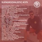 SupaGroovalistic #379 w/ Floating Points, Echt!, Altrice, Four Tet, Addison Groove...