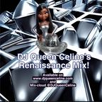 Renaissance MIx (DJ Queen Celine)