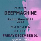 Max Saba - DeepMachine - RadioShow #125